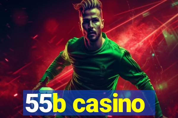 55b casino